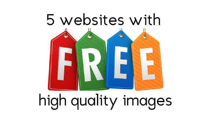 5 Websites with FREE High Quality Images