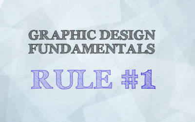 First Rule of Graphic Design